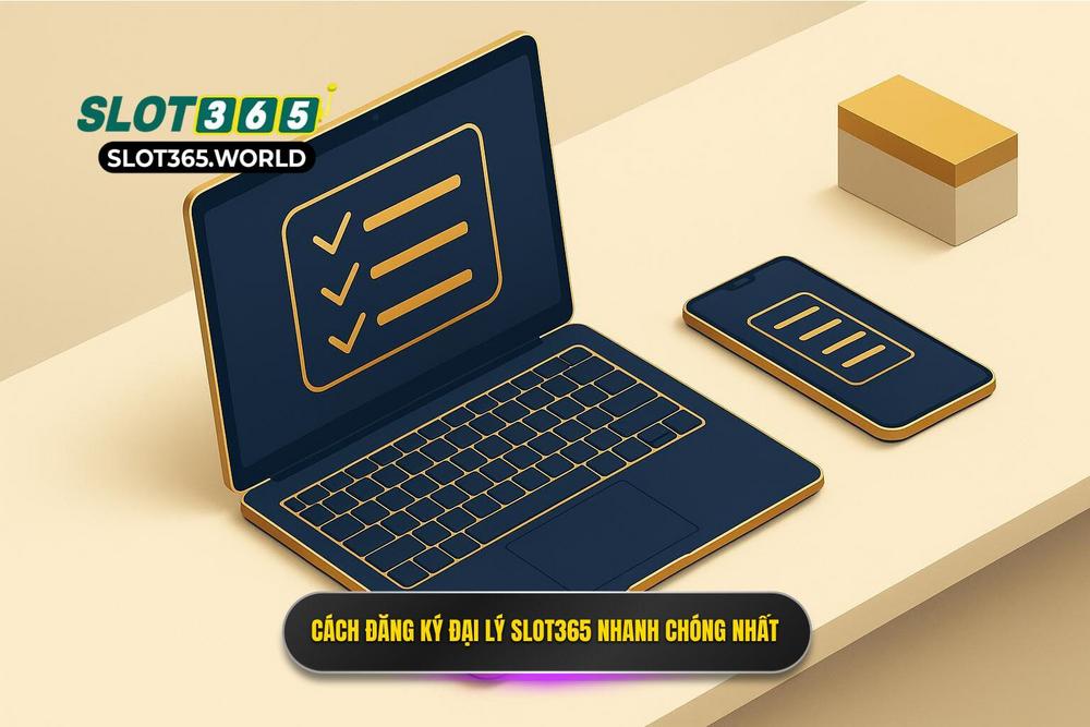 3.quy Trình đăng Ký đại Lý Slot365 đơn Giản Và Nhanh Chóng